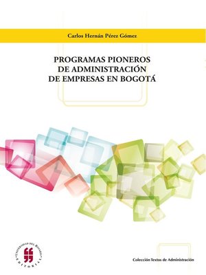 cover image of Programas pioneros de administración de empresas en Bogotá